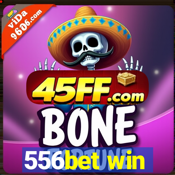 556bet win